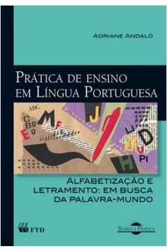 PrÁtica de Ensino Em Lingua Portuguesa - AlfabetizaÇÃo e Letramento