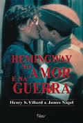 Hemingway no Amor e na Guerra
