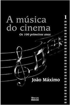 Musica do Cinema, a - V. 2 - os 100 Primeiros Anos