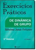 Exercícios Práticos De Dinâmica De Grupo - Vol. I