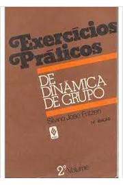Exercícios Práticos De Dinâmica De Grupo - Vol. II