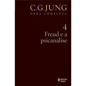Freud e a Psicanálise - Obra Completa - Vol. 4