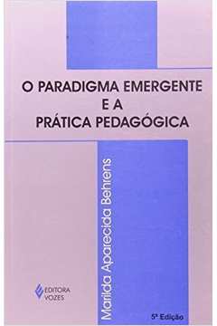 Paradigma Emergente e a Prática Pedagógica