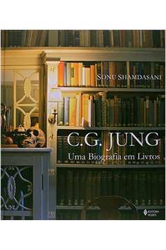 C. G. Jung. uma Biografia Em Livros