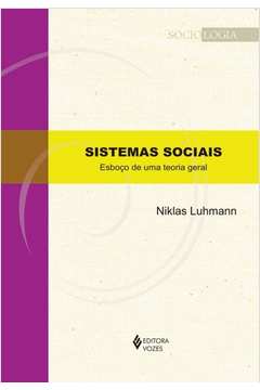 Sistemas Sociais : Esboço De Uma Teoria Geral