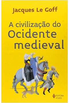A Civilização Do Ocidente Medieval