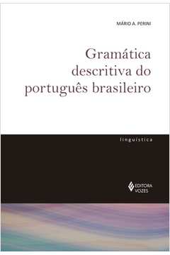 Gramática Descritiva Do Português Brasileiro