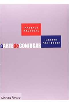 A arte de conjugar - verbos franceses