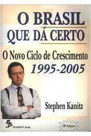 O Brasil que Dá Certo: o Novo Ciclo de Crescimento 1994-2005