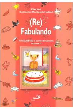 (Re)Fabulando : Lendas, Fábulas e Contos Brasileiros - Vol. 2