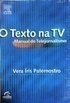 O Texto Na Tv - Manual De Telejornalismo