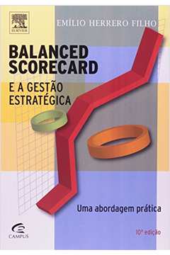 Balanced Scorecard e a Gestão Estratégica