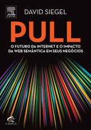 Pull: o Futuro da Internet e Impacto da Web Semântica Em Seus Negócios