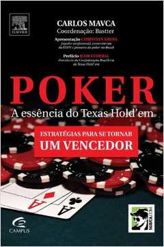 Poker - a Essência do Texas Holdem