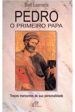 Pedro - O Primeiro Papa - Tracos Marcantes De Sua Personalidade