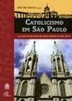 Catolicismo em São Paulo- 450 Anos de Presença da Igreja Católica