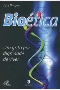 Bioética - um Grito por Dignidade de Viver