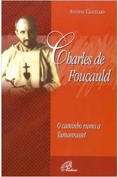Charles De Foucauld : O Caminho Rumo A Tamanrasset