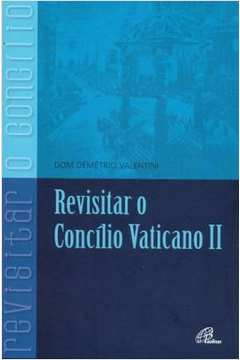 Revisitar o Concílio Vaticano II