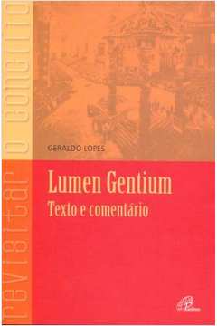 Lumen Gentium : Texto E Comentário