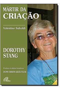 Mártir Da Criação : Dorothy Stang