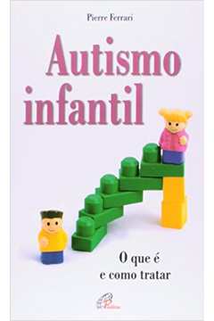  Autismo. Não Espere, Aja Logo! Depoimento De Um Pai Sobre Os  Sinais De Autismo (Em Portuguese do Brasil): 9788576801696: Junior: Books