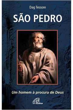 São Pedro : Um Homem À Procura De Deus