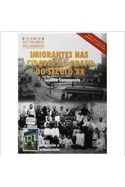 Imigrantes Nas Cidades no Brasil do Seculo XX