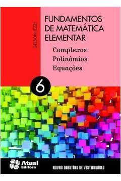 Fundamentos de Matematica Elementar - Volume 6 Complexos