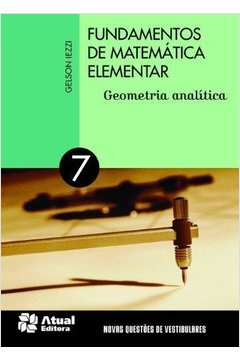 Fundamentos de Matemática Elementar: Geometria Analítica - Vol. 7