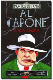 Al Capone e Sua Gangue  ( Mortos de Fama )