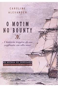 O Motim no Bounty: a História Trágica de um Confronto Em Alto-mar