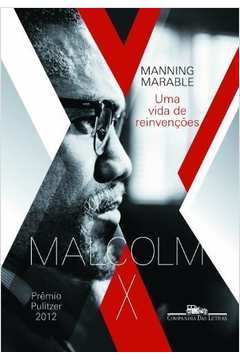 Malcolm X: uma Vida de Reinvenções