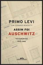 Assim foi Auschwitz Testemunhos de 1945- 1986
