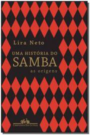 Uma História do Samba V. 1 as Origens
