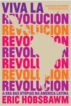 Viva La Revolución - a era das Utopias na América