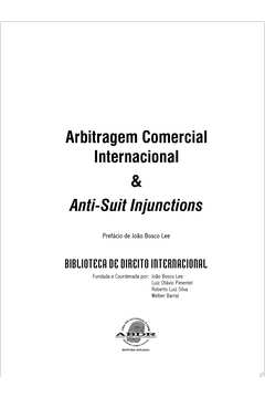 Arbitragem Comercial Internacional & Anti-Suit Injunctions