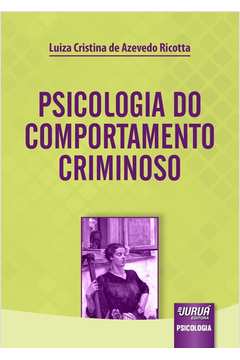 Psicologia do Comportamento Criminoso