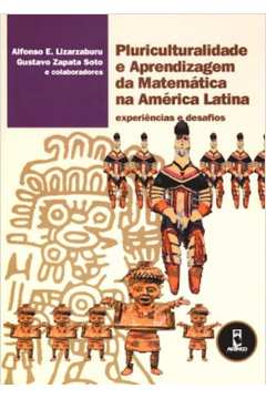 Pluriculturalidade e Aprendizagem da Matemática na América Latina