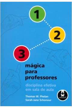 1 2 3 - Mágica para Professores - Disciplina Efetiva em Sala de Aula