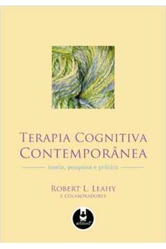 Terapia Cognitiva Contemporânea: Teoria, Pesquisa e Prática