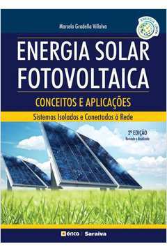 Energia Solar Fotovoltaica: Conceitos E Aplicacoes