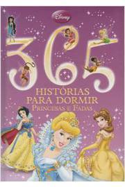 365 HISTORIAS PARA DORMIR - PRINCESAS E FADAS