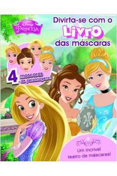 Princesas: Divirta-se Com O Livro Das Mascaras