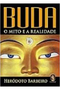 Buda - o Mito e a Realidade