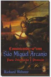 Comunicando-se Com São Miguel Arcanjo- para Orientação e Proteção