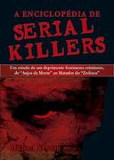 ENCICLOPÉDIA DE SERIAL KILLERS