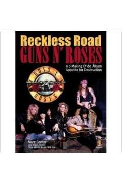 Reckless Road. Guns N Roses. e o Making of do Album Appetite For Dest
