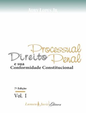 Direito processual penal e sua conformidade constitucional - vol 1