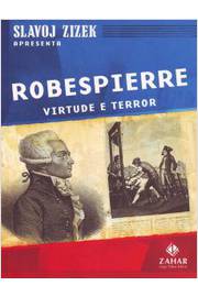 Robespierre: Virtude e Terror